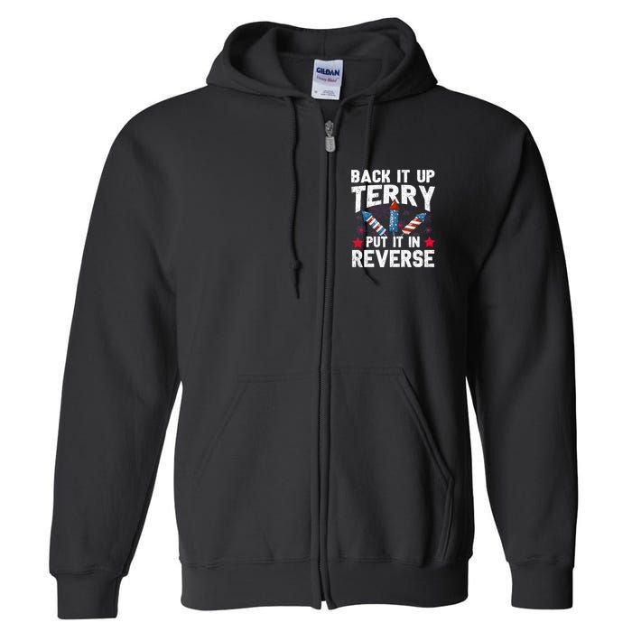 Back It Up Terry Put It In Reverse Firework Flag 4th Of July Full Zip Hoodie