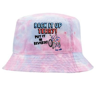 Back It Up Put It In Reverse Funny Fourth 4th Of July Terry Gift Tie-Dyed Bucket Hat