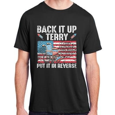 Back It Up Terry Put It In Reverse Firework Flag 4th Of July Adult ChromaSoft Performance T-Shirt