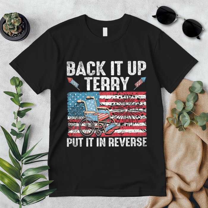 Back It Up Terry Put It In Reverse Firework Flag 4th Of July Premium T-Shirt