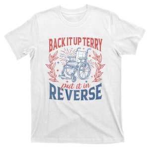 Back It Up Terry Put It In Reverse Firework 4th Of July T-Shirt