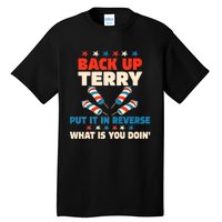 Back It Up Terry Put It In Reverse July 4th Fireworks Terry Tall T-Shirt