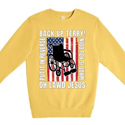 Back It Up Terry 4th Of July Meme Put It In Reverse Usa Flag Gift Premium Crewneck Sweatshirt