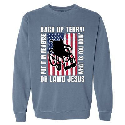 Back It Up Terry 4th Of July Meme Put It In Reverse Usa Flag Gift Garment-Dyed Sweatshirt