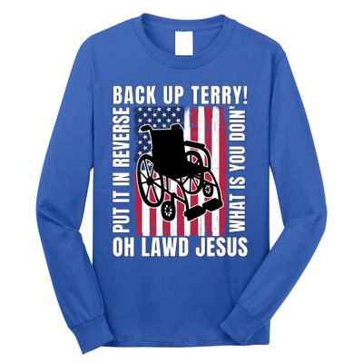 Back It Up Terry 4th Of July Meme Put It In Reverse Usa Flag Gift Long Sleeve Shirt