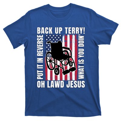 Back It Up Terry 4th Of July Meme Put It In Reverse Usa Flag Gift T-Shirt