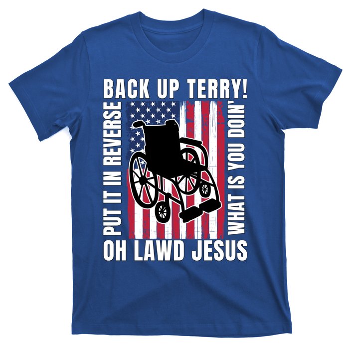 Back It Up Terry 4th Of July Meme Put It In Reverse Usa Flag Gift T-Shirt