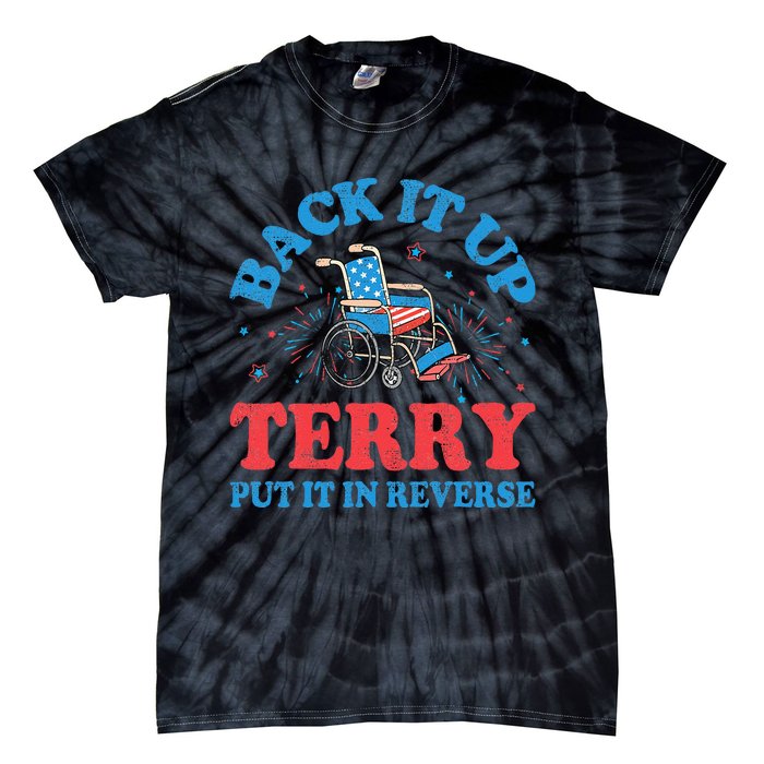 Back It Up Terry Put It In Reverse 4th Of July Fireworks Tie-Dye T-Shirt