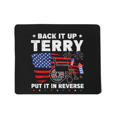 Back It Up Terry Put It In Reverse Firework 4th Of July Mousepad