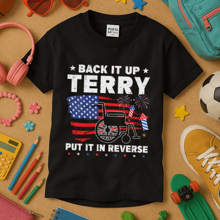 Back It Up Terry Put It In Reverse Firework 4th Of July Kids T-Shirt