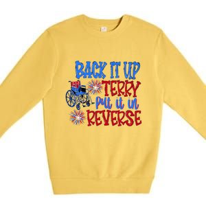 Back It Up Terry Put It In Reverse Fireworks 4th Of July Gift Premium Crewneck Sweatshirt