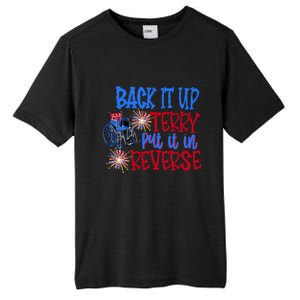 Back It Up Terry Put It In Reverse Fireworks 4th Of July Gift Tall Fusion ChromaSoft Performance T-Shirt