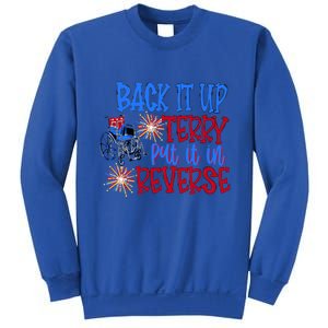 Back It Up Terry Put It In Reverse Fireworks 4th Of July Gift Sweatshirt