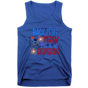 Back It Up Terry Put It In Reverse Fireworks 4th Of July Gift Tank Top