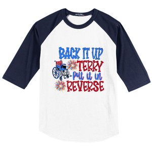 Back It Up Terry Put It In Reverse Fireworks 4th Of July Gift Baseball Sleeve Shirt