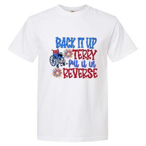 Back It Up Terry Put It In Reverse Fireworks 4th Of July Gift Garment-Dyed Heavyweight T-Shirt