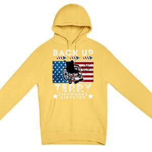 Back It Up Terry 4th Of July Put It In Reverse Fireworks Gift Premium Pullover Hoodie