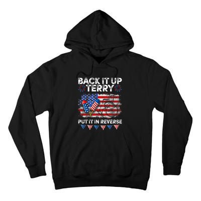 Back It Up Terry Put It In Reverse Firework 4th Of July Tall Hoodie