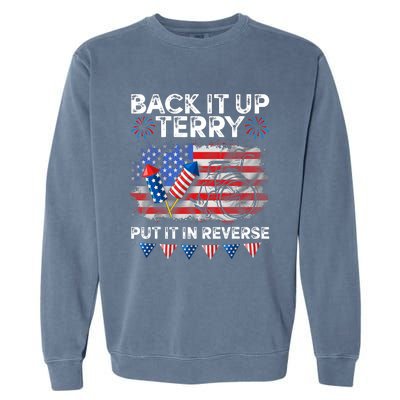 Back It Up Terry Put It In Reverse Firework 4th Of July Garment-Dyed Sweatshirt