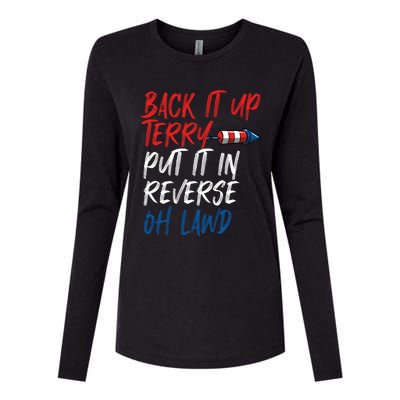 Back It Up Terry Put It In Reverse Oh Lawd Funny 4th Of July Gift Womens Cotton Relaxed Long Sleeve T-Shirt