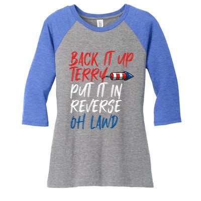 Back It Up Terry Put It In Reverse Oh Lawd Funny 4th Of July Gift Women's Tri-Blend 3/4-Sleeve Raglan Shirt