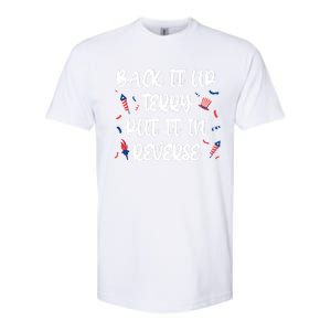 Back It Up Terry Put It In Reverse 4th Of July Cute Gift Softstyle CVC T-Shirt