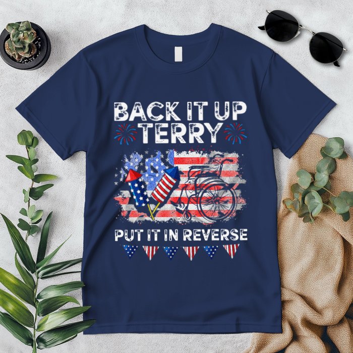 Back It Up Terry Put It In Reverse Firework 4th Of July Premium T-Shirt
