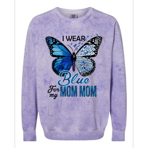 Butterfly I Wear Blue For Mom Mom Colon Cancer Awareness Gift Colorblast Crewneck Sweatshirt