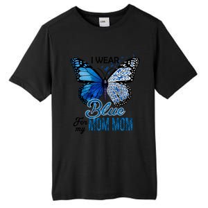 Butterfly I Wear Blue For Mom Mom Colon Cancer Awareness Gift Tall Fusion ChromaSoft Performance T-Shirt