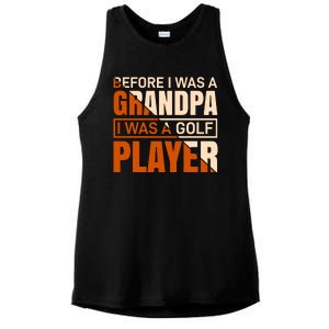 Before I Was A Grandpa I Was A Golf Player Ladies PosiCharge Tri-Blend Wicking Tank