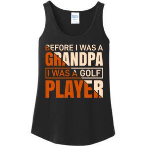 Before I Was A Grandpa I Was A Golf Player Ladies Essential Tank