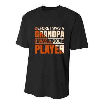 Before I Was A Grandpa I Was A Golf Player Youth Performance Sprint T-Shirt