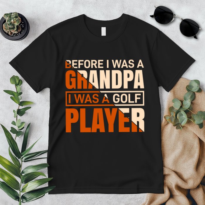 Before I Was A Grandpa I Was A Golf Player Premium T-Shirt