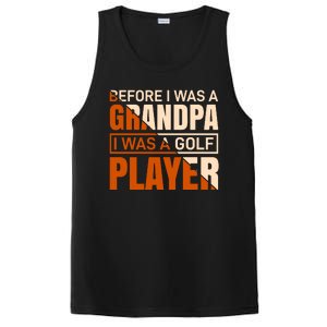 Before I Was A Grandpa I Was A Golf Player PosiCharge Competitor Tank