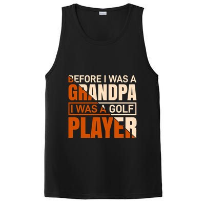 Before I Was A Grandpa I Was A Golf Player PosiCharge Competitor Tank