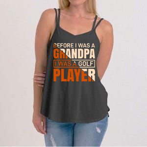 Before I Was A Grandpa I Was A Golf Player Women's Strappy Tank