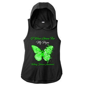 Butterfly I Wear Green For My Papa Ney Disease Awareness Gift Ladies PosiCharge Tri-Blend Wicking Draft Hoodie Tank