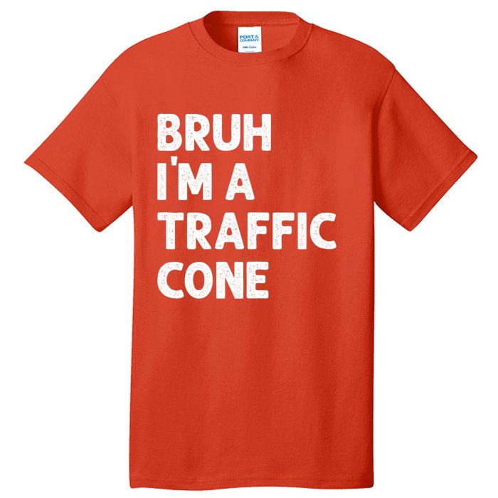 Bruh IM With A Traffic Cone Funny Adult Costume Tall T-Shirt