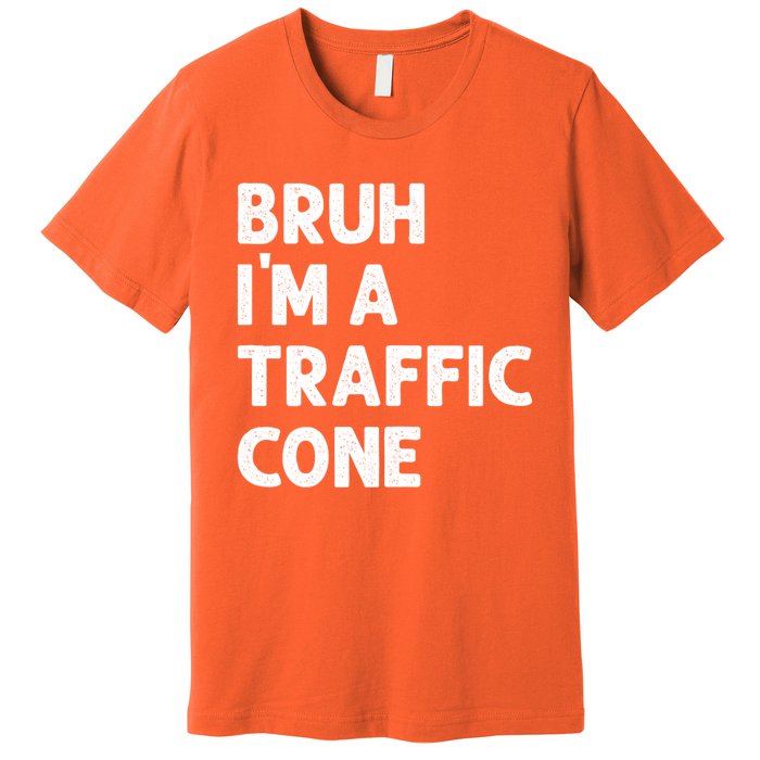 Bruh IM With A Traffic Cone Funny Adult Costume Premium T-Shirt