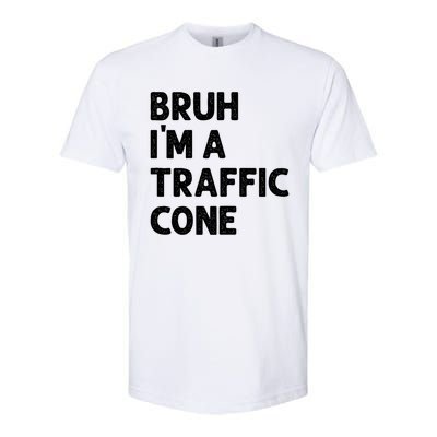 Bruh IM With A Traffic Cone Funny Adult Costume Softstyle CVC T-Shirt