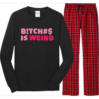 Btch$ Is Weird Long Sleeve Pajama Set