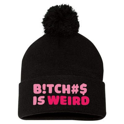 Btch$ Is Weird Pom Pom 12in Knit Beanie