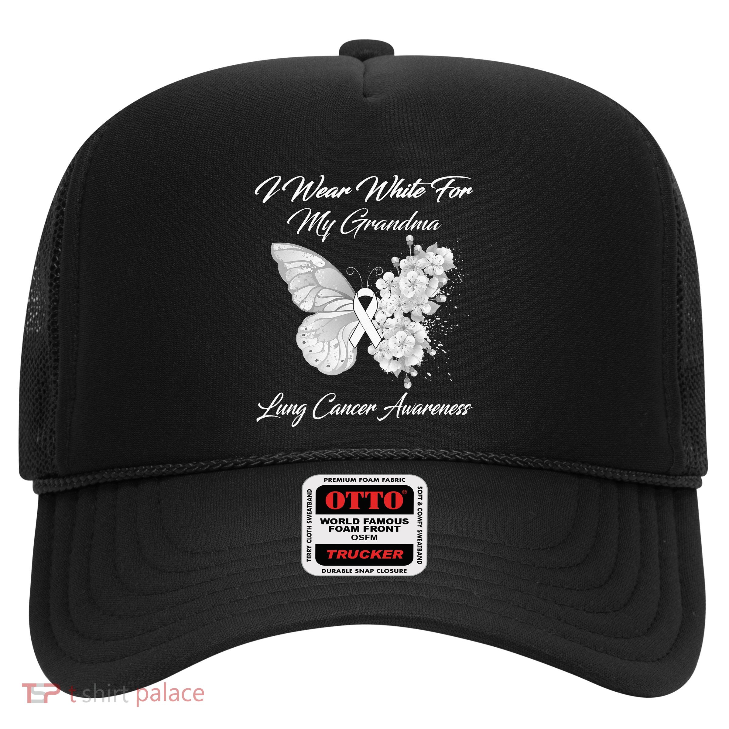 Butterfly I Wear White For My Grandma Lung Cancer Awareness Trucker Hat