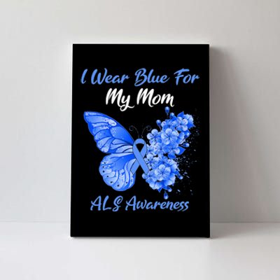 Butterfly I Wear Blue For My Mom ALS Awareness Canvas