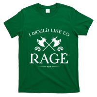 Barbarian I Would Like To Rage T-Shirt