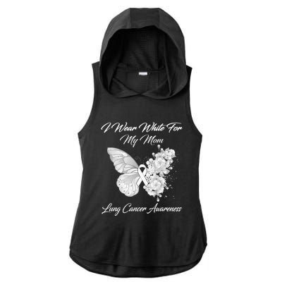 Butterfly I Wear White For My Mom Lung Cancer Awareness Ladies PosiCharge Tri-Blend Wicking Draft Hoodie Tank