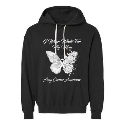 Butterfly I Wear White For My Mom Lung Cancer Awareness Garment-Dyed Fleece Hoodie