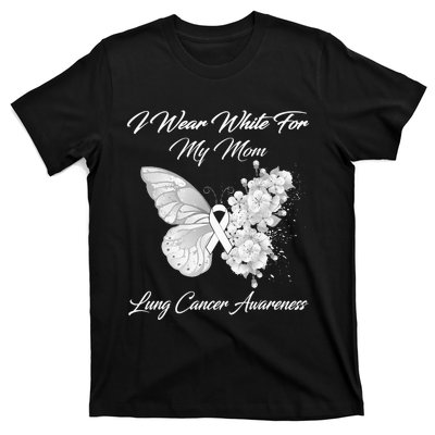 Butterfly I Wear White For My Mom Lung Cancer Awareness T-Shirt