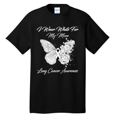 Butterfly I Wear White For My Mom Lung Cancer Awareness Tall T-Shirt