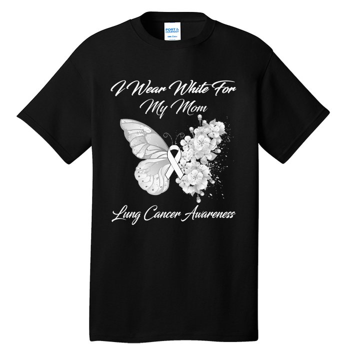 Butterfly I Wear White For My Mom Lung Cancer Awareness Tall T-Shirt